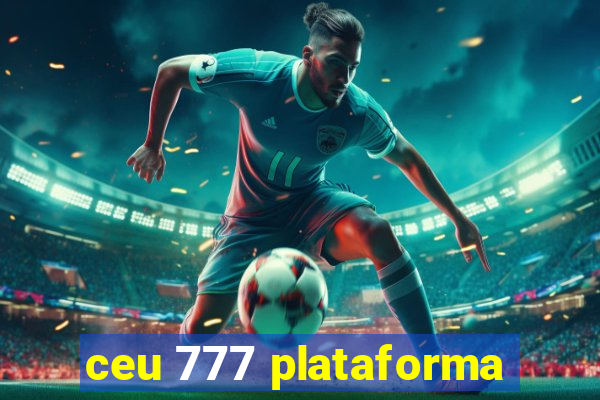 ceu 777 plataforma